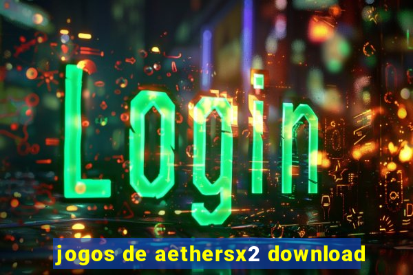 jogos de aethersx2 download